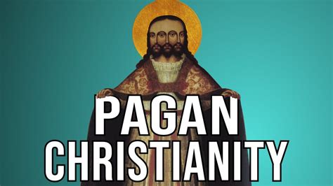 The Pagan Influences on the Teachings of Jesus Christ